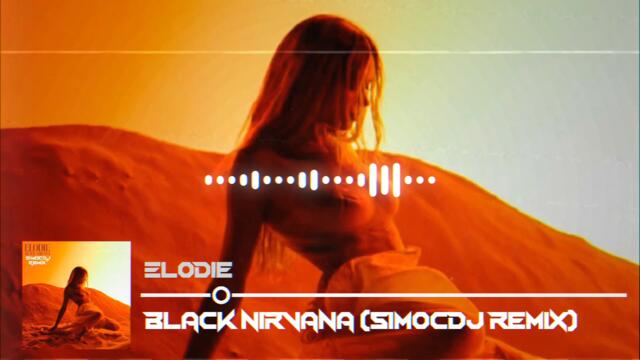 Elodie - Black Nirvana (SimoCDJ Remix) Summer 2024