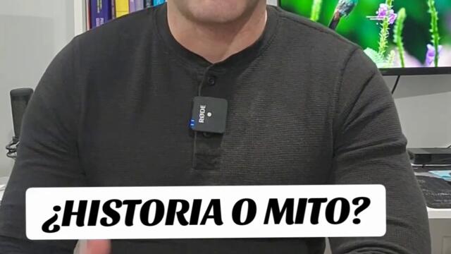 ¿Historia o Mito?