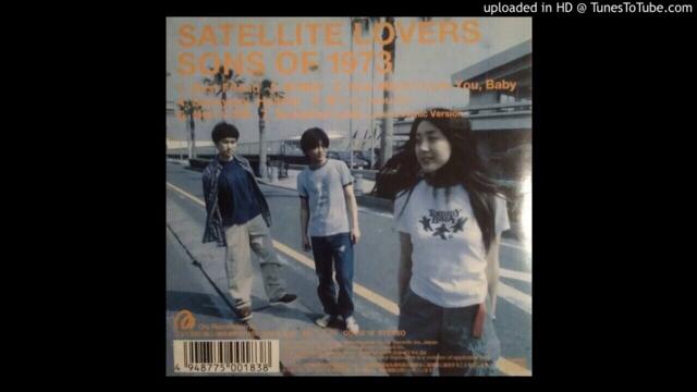 SATELLITE LOVERS（サテライト・ラヴァーズ） 「How Much I Love You, Baby」
