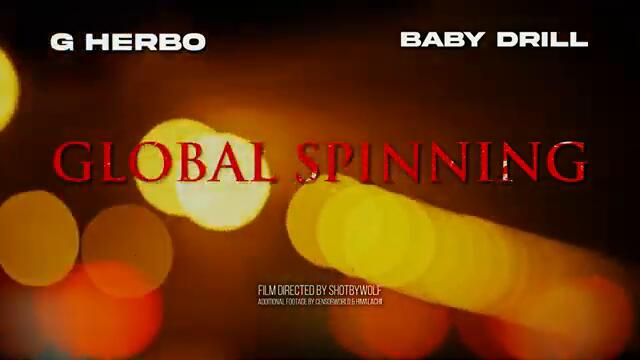 G HERBO - GLOBAL SPINNING FT. @babydrill4L  (Official Video)