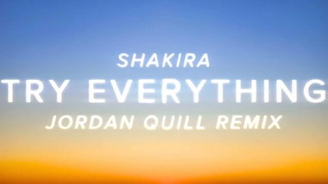 Shakira - Try Everything (Jordan Quill Remix)