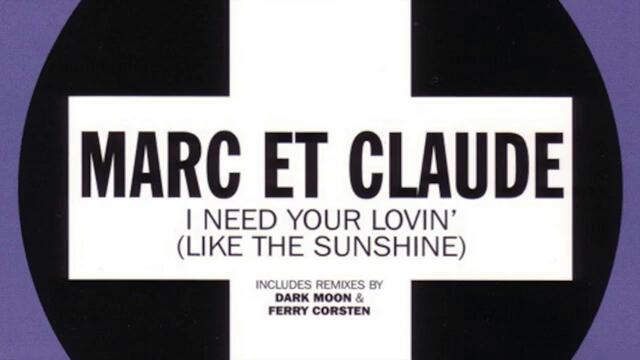 Marc et Claude - I Need Your Lovin' (Dark Moon Remix) (HD)