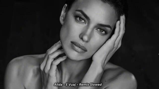 Alida - E Vuaj - Remix Slowed