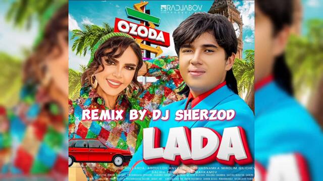 Ozoda - Lada Remix by Dj Sherzod