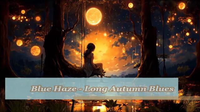 Blue Haze - Long Autumn Blues - BG субтитри