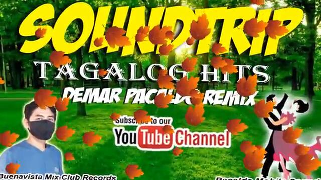SOUNDTRIP TAGALOG HITSONGS REMIX | Demar Pacaldo | Sayawan sa Probinsya | Oldies Hits Remix |