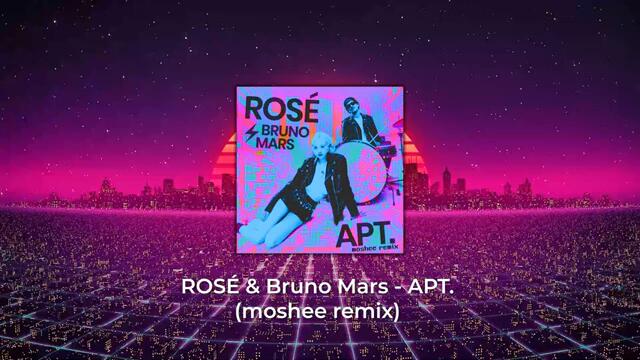 ROSÉ & Bruno Mars - APT. (moshee remix)