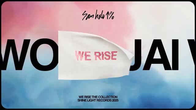 San Holo - We Rise (Jai Wolf Remix)