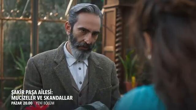 Şakir Paşa Ailesi: Mucizeler ve Skandallar 6. Bölüm 1. Fragmanı | Ben Sizi Seviyorum!
