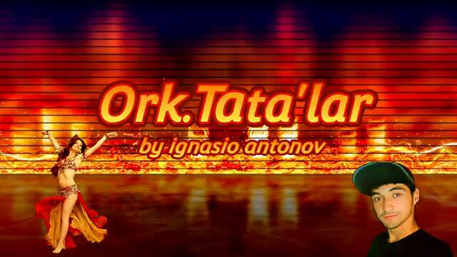 Ork.Tata'lar / Орк.Таталар