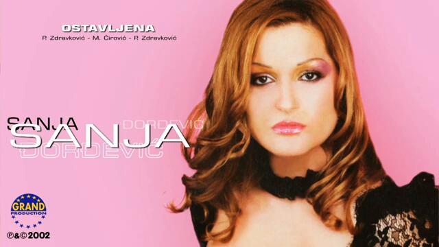 Sanja Đorđević - Ostavljena - (Audio 2002)