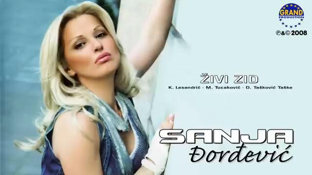 Sanja Đorđević - Živi Zid - (Audio 2008)