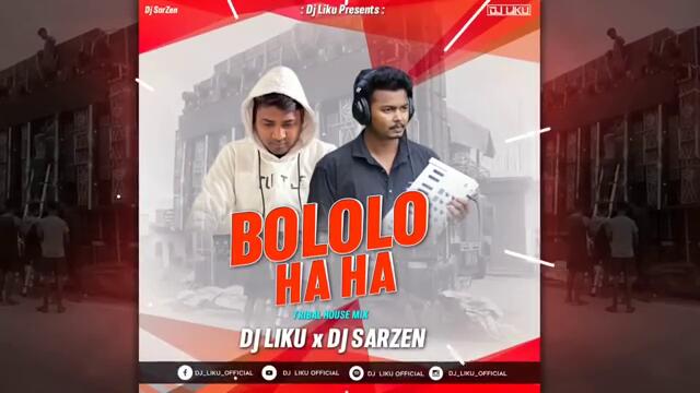 Bololo Ha Ha l Dj Sarzen Setup Viral Remix l Dj Liku X Dj Sarzen