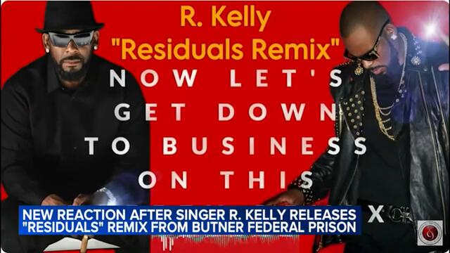 R. Kelly releases 'Residual' remix while incarcerated at a federal prison in NC
