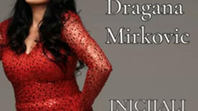 DRAGANA MIRKOVIC - INICIJALI 2025