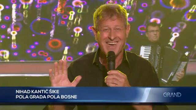 Nihad Kantic Sike - Pola grada pola Bosne - GP - (Tv Grand 04.07.2025.)