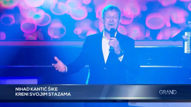 Nihad Kantic Sike - Kreni svojim stazama - GP - (Tv Grand 27.06.2025.)