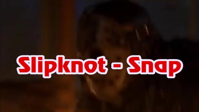 Slipknot - Snap