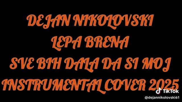 Dejan Nikolovski - Lepa Brena Sve bih dala da si moj Instrumental Cover (2025) #lepabrena #dejannikolovski61 #fyp #viral #govira