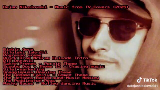 Dejan Nikolovski - Music from TV Covers (2025) Binbir Gece Bitolski lakrdii Pogresno vreme Quick Draw McGraw Episode Intro RTS D
