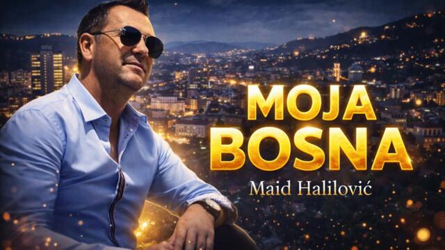 MAID HALILOVIĆ - MOJA BOSNA (2026)