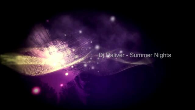 Dj.Daliver♪♫ - Summer Nights