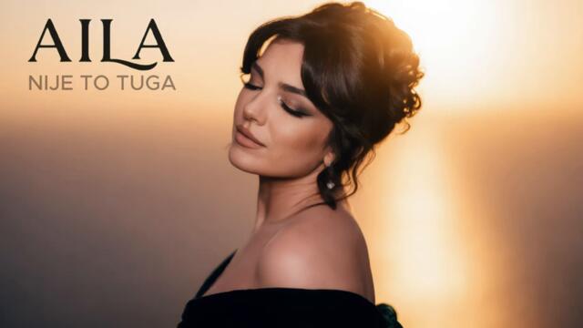 AILA BAIRIĆ - NIJE TO TUGA