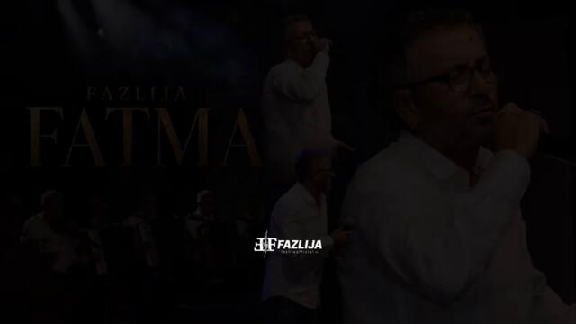 FAZLIJA - FATMA